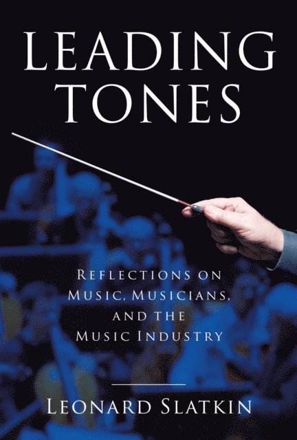 Leonard Slatkin - Leading Tones, E-bok