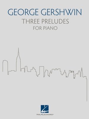 Richard Walters - George Gershwin: Three Preludes for Piano - Piano Solo Sheet Music Newly Engraved Edition with Historical Preface Source Notes and Fingering Based on, Häftad. Tillgänglighet: Lägg i varukorg