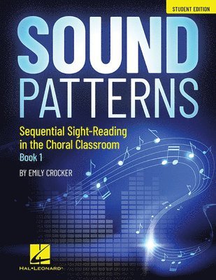 Emily Crocker - Sound Patterns - Sequential Sight-Reading in the Choral Classroom: Student Edition, Häftad