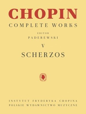 Ignacy Jan Paderewski - Scherzos: Chopin Complete Works Vol. V, Häftad