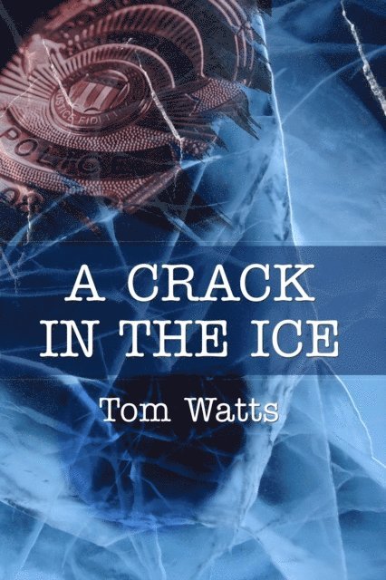 Tom Watts - Crack in the Ice, E-bok
