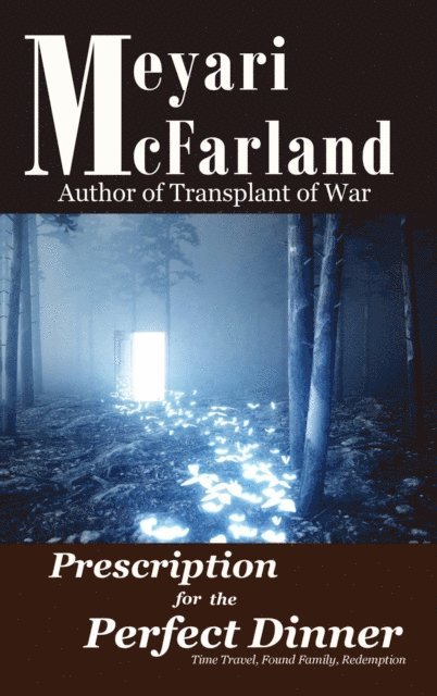 Meyari McFarland - Prescription for the Perfect Dinner, E-bok
