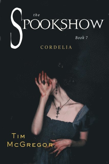 Tim McGregor - Spookshow 7: Cordelia, E-bok