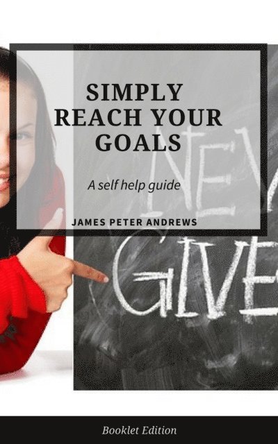 James Peter Andrews - Simply Reach Your Goals, E-bok. Tillgänglighet: Lägg i varukorg