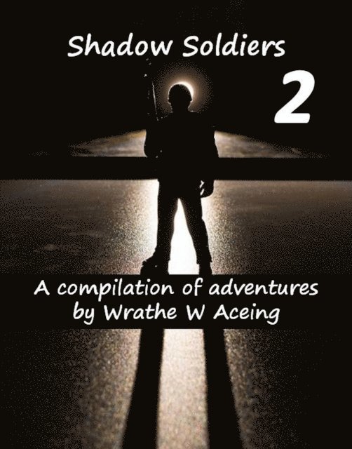Wrathe W. Aceing - Shadow Soldiers #2, E-bok