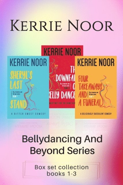 Kerrie Noor - Bellydancing and Beyond Box set, E-bok