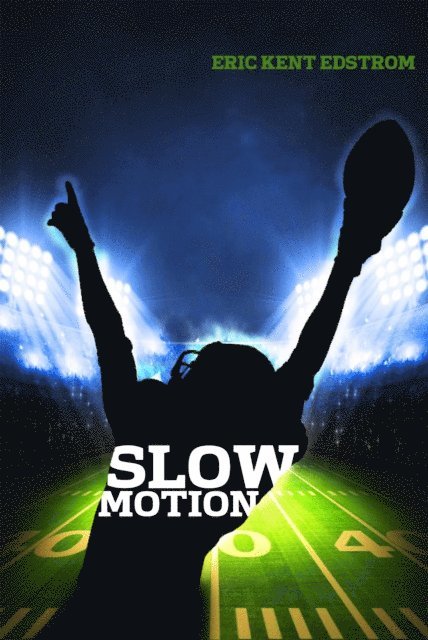 Eric Kent Edstrom - Slow Motion, E-bok