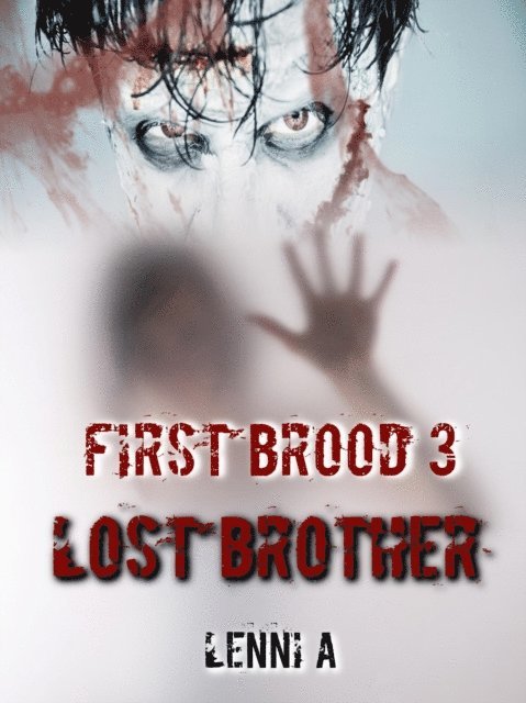 Lenni A. - First Brood: Lost Brother, E-bok. Tillgänglighet: Lägg i varukorg
