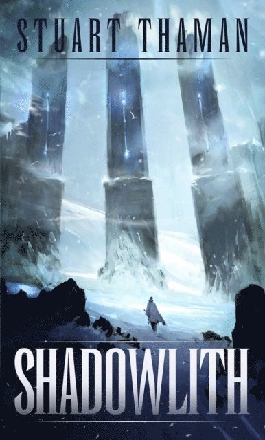 Stuart Thaman - Shadowlith, E-bok