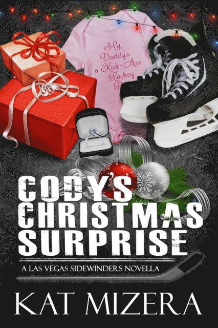 Kat Mizera - Cody's Christmas Surprise (Las Vegas Sidewinders, Book 2), E-bok