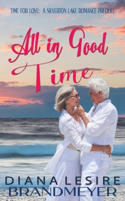 Diana Lesire Brandmeyer - All in Good Time, E-bok