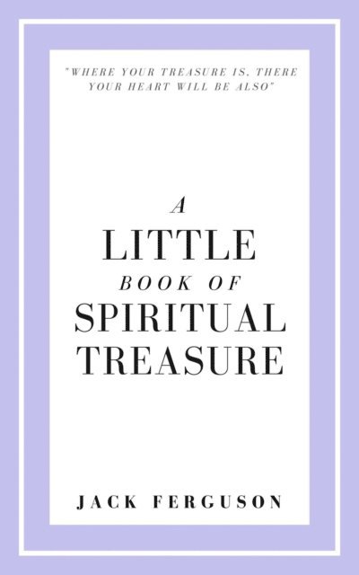 Jack Ferguson - Little Book of Spiritual Treasure, E-bok