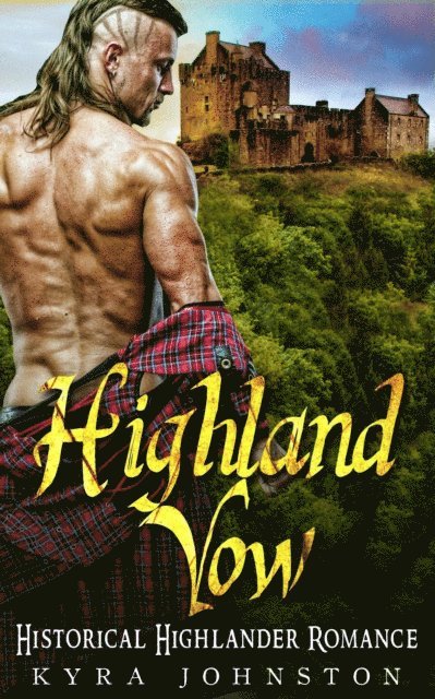 Kyra Johnston - Highland Vow - Historical Highlander Romance, E-bok