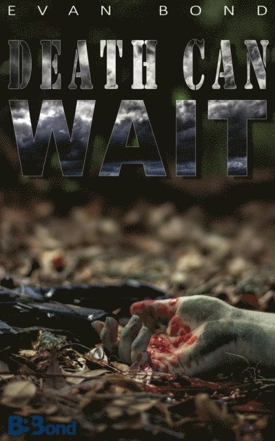 Evan Bond - Death Can Wait, E-bok
