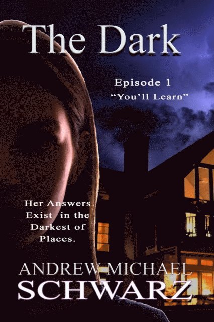 Andrew Michael Schwarz - Dark: You'll Learn, E-bok. Tillgänglighet: Lägg i varukorg
