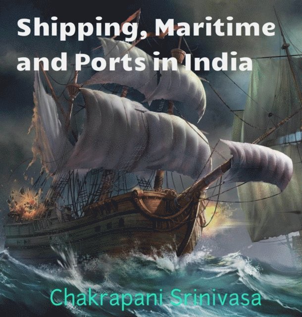 chakrapani srinivasa - Shipping, Maritime and Ports in India, E-bok. Tillgänglighet: Lägg i varukorg