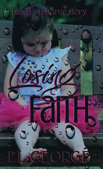 EL George - Losing Faith, E-bok