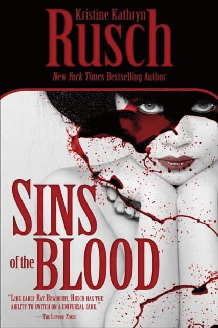 Kristine Kathryn Rusch - Sins of the Blood, E-bok