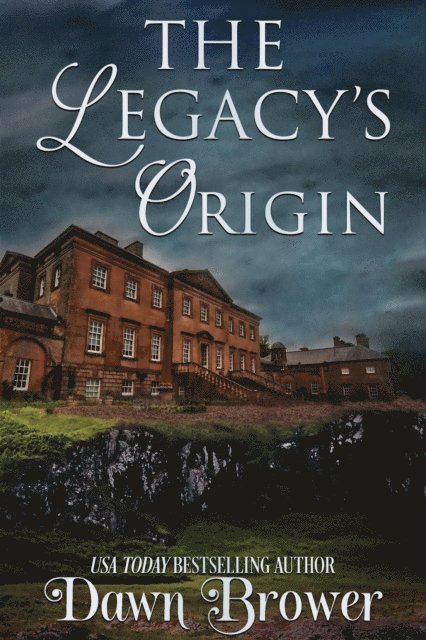 Dawn Brower - Legacy's Origin, E-bok