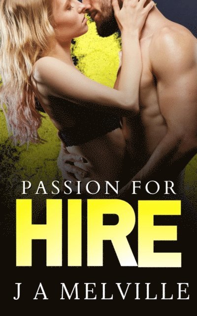 J. A Melville - Passion For Hire, E-bok