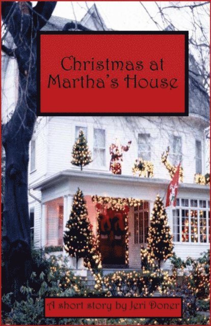 Jeri Doner, Ruth ONeil - Christmas at Martha's House, E-bok