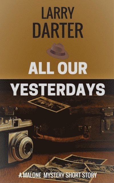 Larry Darter - All Our Yesterdays, E-bok