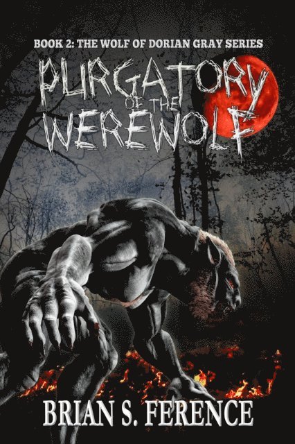 Brian S. Ference - Purgatory of the Werewolf, E-bok