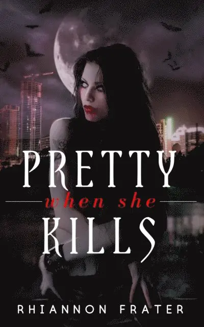 Rhiannon Frater - Pretty When She Kills, E-bok. Tillgänglighet: Lägg i varukorg