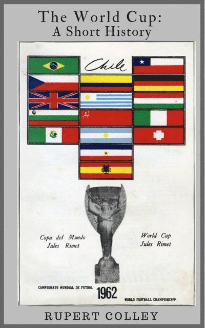 Rupert Colley - World Cup: A Short History, E-bok