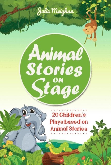 Julie Meighan - Animal Stories on Stage, E-bok