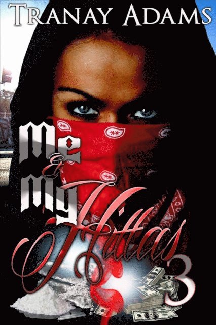Tranay Adams - Me And My Hittas 3, E-bok