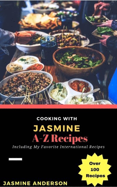 Jasmine Anderson - Cooking with Jasmine; A-Z Recipes, E-bok. Tillgänglighet: Lägg i varukorg