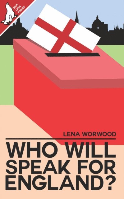 Lena Worwood - Who will speak for England?, E-bok