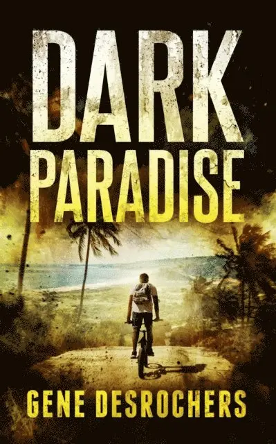 Gene Desrochers - Dark Paradise, E-bok. Tillgänglighet: Lägg i varukorg