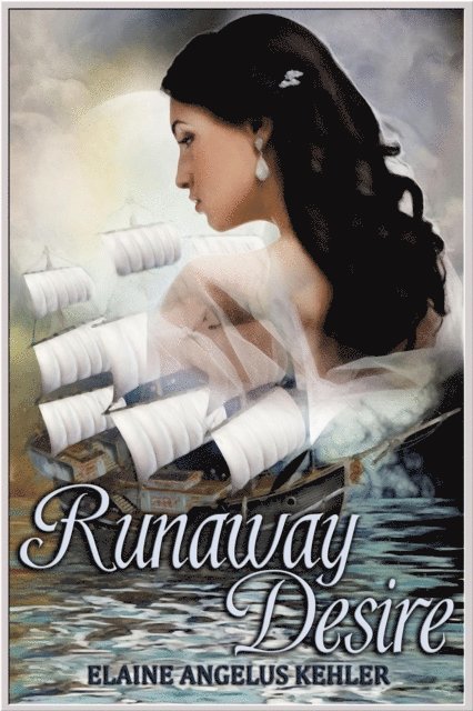 Elaine Angelus Kehler - Runaway Desire, E-bok