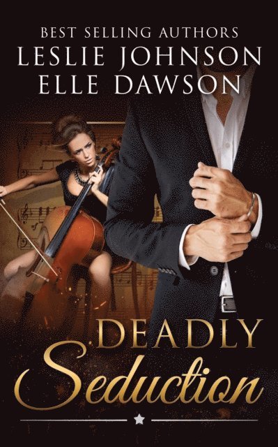 Elle Dawson, Leslie Johnson - Deadly Seduction, E-bok