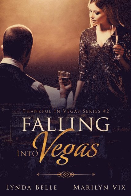 Lynda Belle, Marilyn Vix - Falling Into Vegas, E-bok
