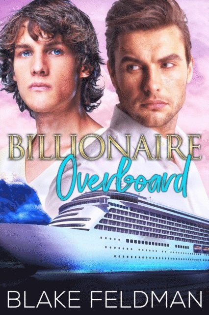 Blake Feldman - Billionaire Overboard, E-bok