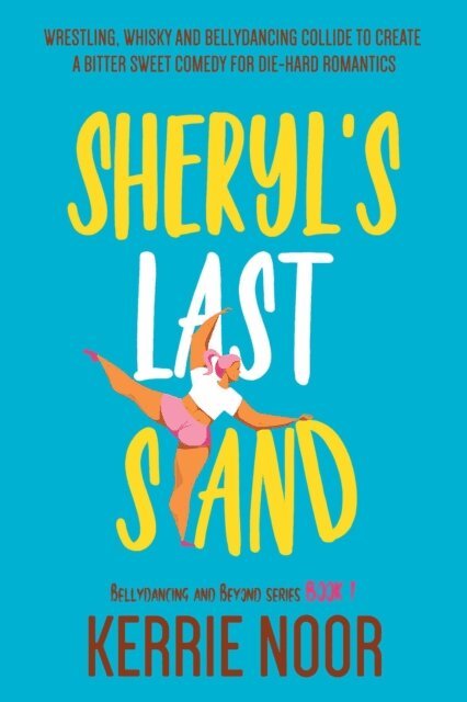 Kerrie Noor - Sheryl's Last Stand: A Self Discovery Comedy, E-bok