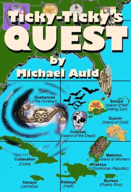 Michael Auld - Ticky-Ticky's Quest: Search for Anansi the Spider-Man, E-bok