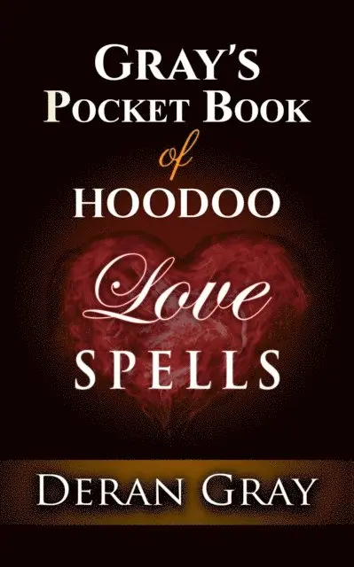 Deran Gray - Gray's Pocket Book of Hoodoo Love Spells, E-bok. Tillgänglighet: Lägg i varukorg