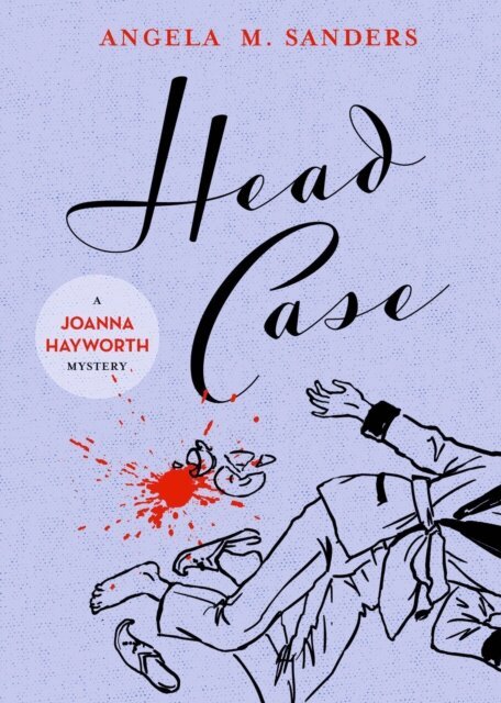 Angela M. Sanders - Head Case, E-bok