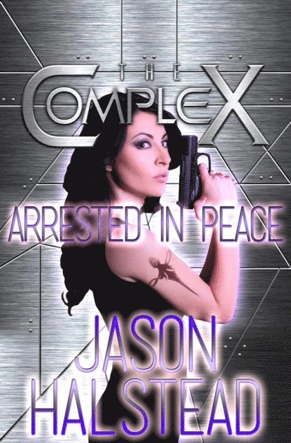 The Complex Book Series, Jason Halstead - Arrested in Peace, E-bok. Tillgänglighet: Lägg i varukorg