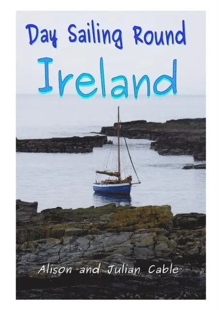 Alison Cable, Julian Cable - Day Sailing Round Ireland, E-bok. Tillgänglighet: Lägg i varukorg