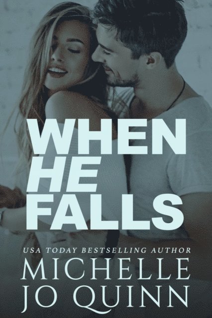 Michelle Jo Quinn - When He Falls, E-bok