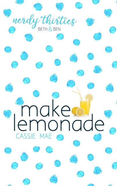 Cassie Mae - Make Lemonade, E-bok