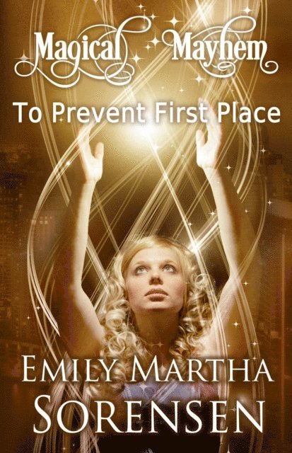 Emily Martha Sorensen - To Prevent First Place, E-bok