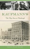 Letitia Stuart Savage - Kaufmann's: The Big Store in Pittsburgh, Inbunden. Tillgänglighet: Lägg i varukorg