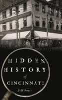 Jeff Suess - Hidden History of Cincinnati, Inbunden. Tillgänglighet: Lägg i varukorg