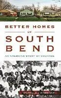 Gabrielle Robinson - Better Homes of South Bend: An American Story of Courage, Inbunden. Tillgänglighet: Lägg i varukorg